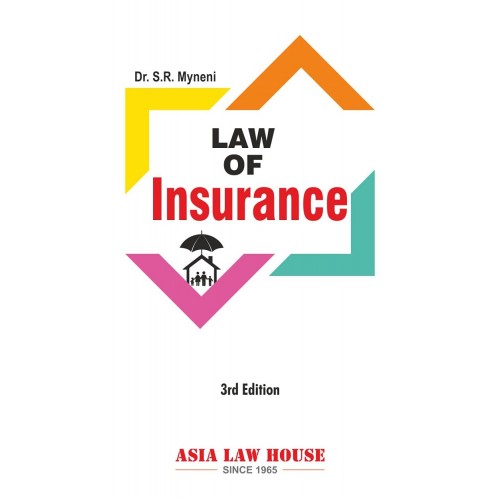  Asia Law House's Law of Insurance for BALL.B & LL.B by Dr. S. R. Myneni